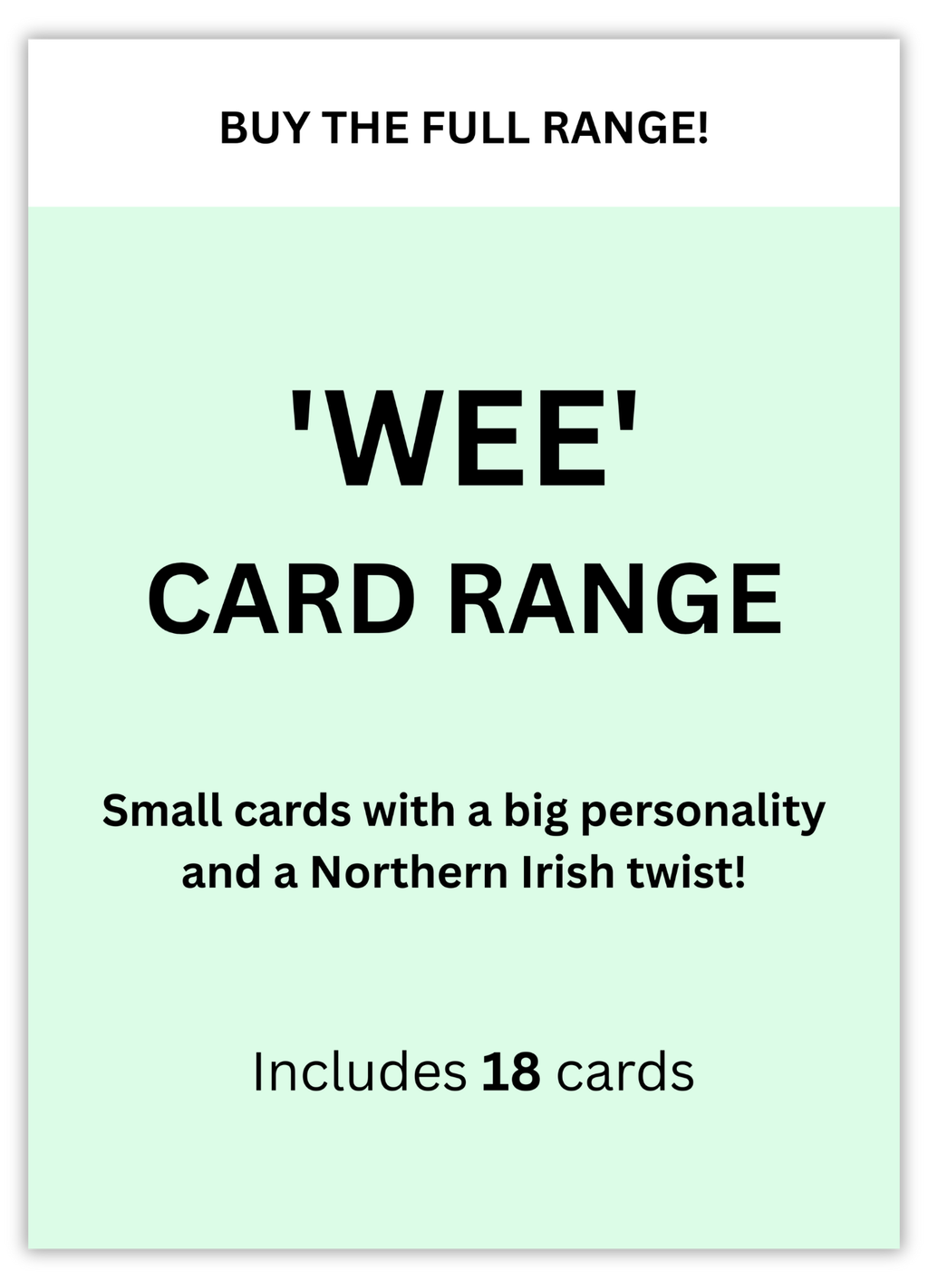 Full "wee" card range