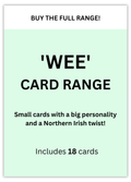 Full "wee" card range