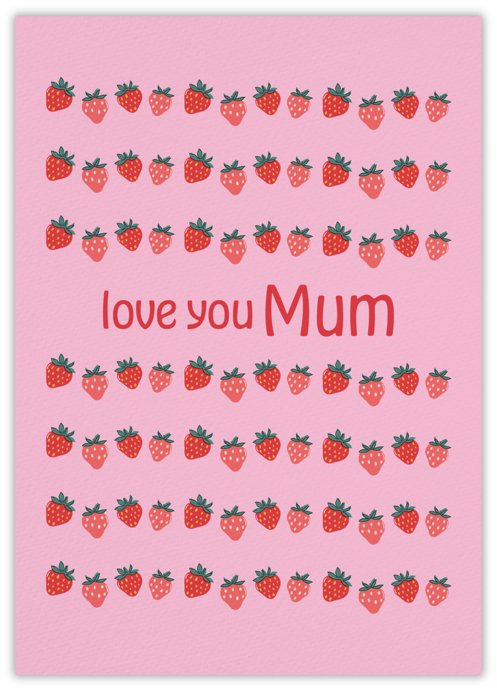 Love you mum (strawberry)