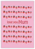 Love you mum (strawberry)