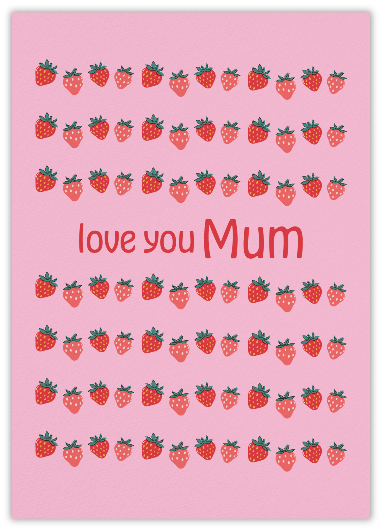 Love you mum (strawberry)