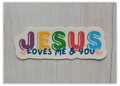 Jesus loves me & you sticker (bold)