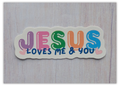 Jesus loves me & you sticker (pastel)