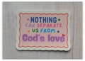 Nothing can separate us from God's love sticker