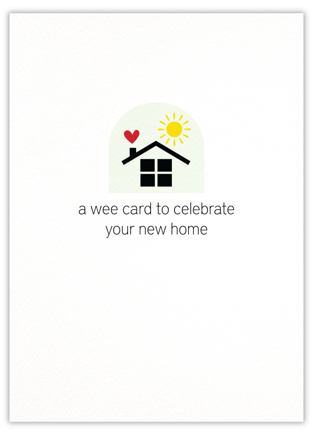 A wee card to celebrate your new home